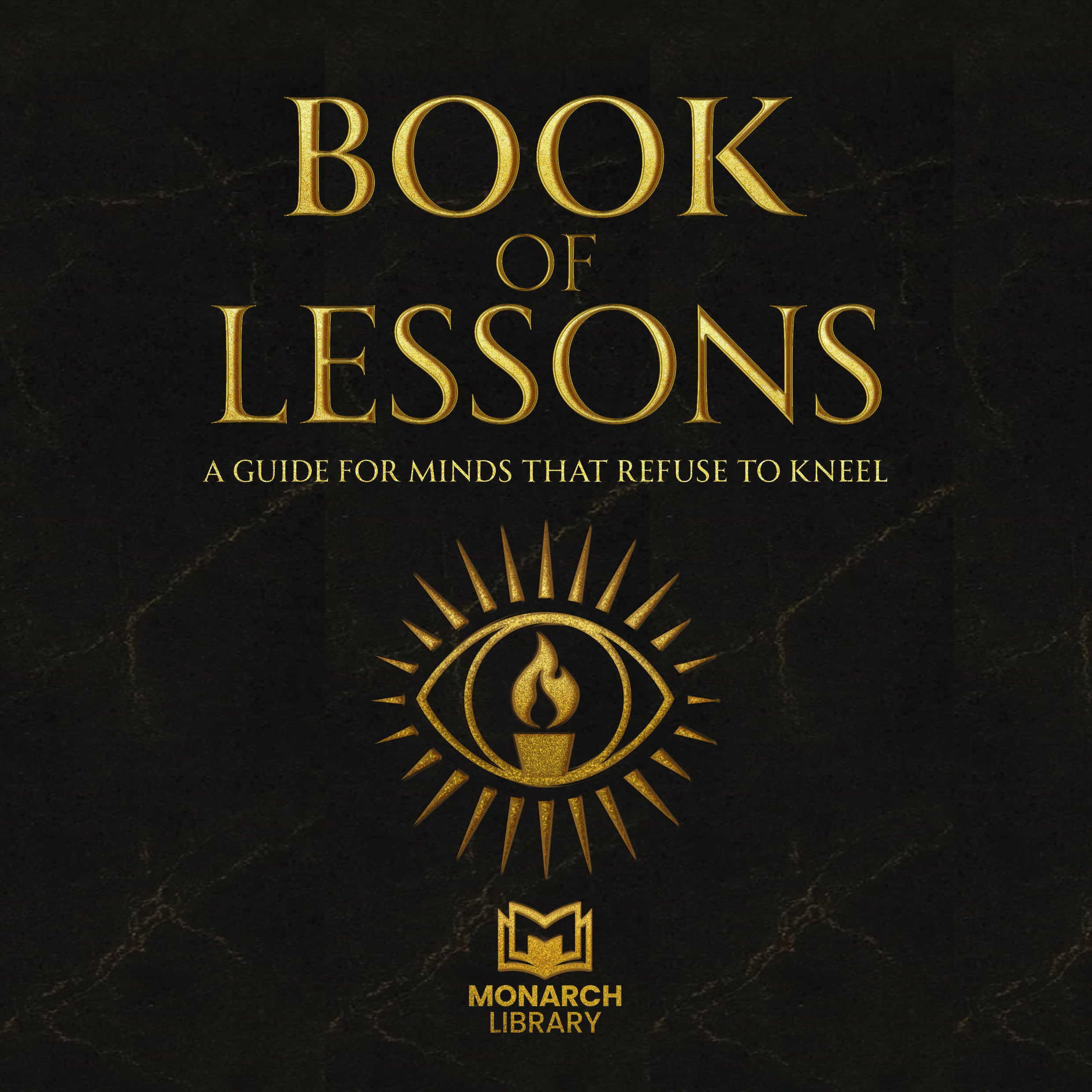 Book Of Lessons, A Guide For Minds That Refuse To Kneel