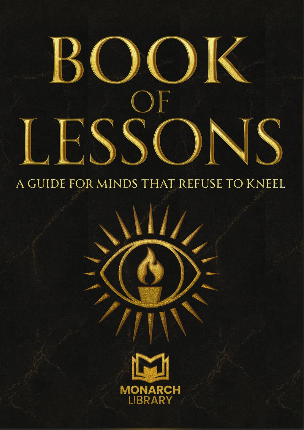 Book Of Lessons, A Guide For Minds That Refuse To Kneel