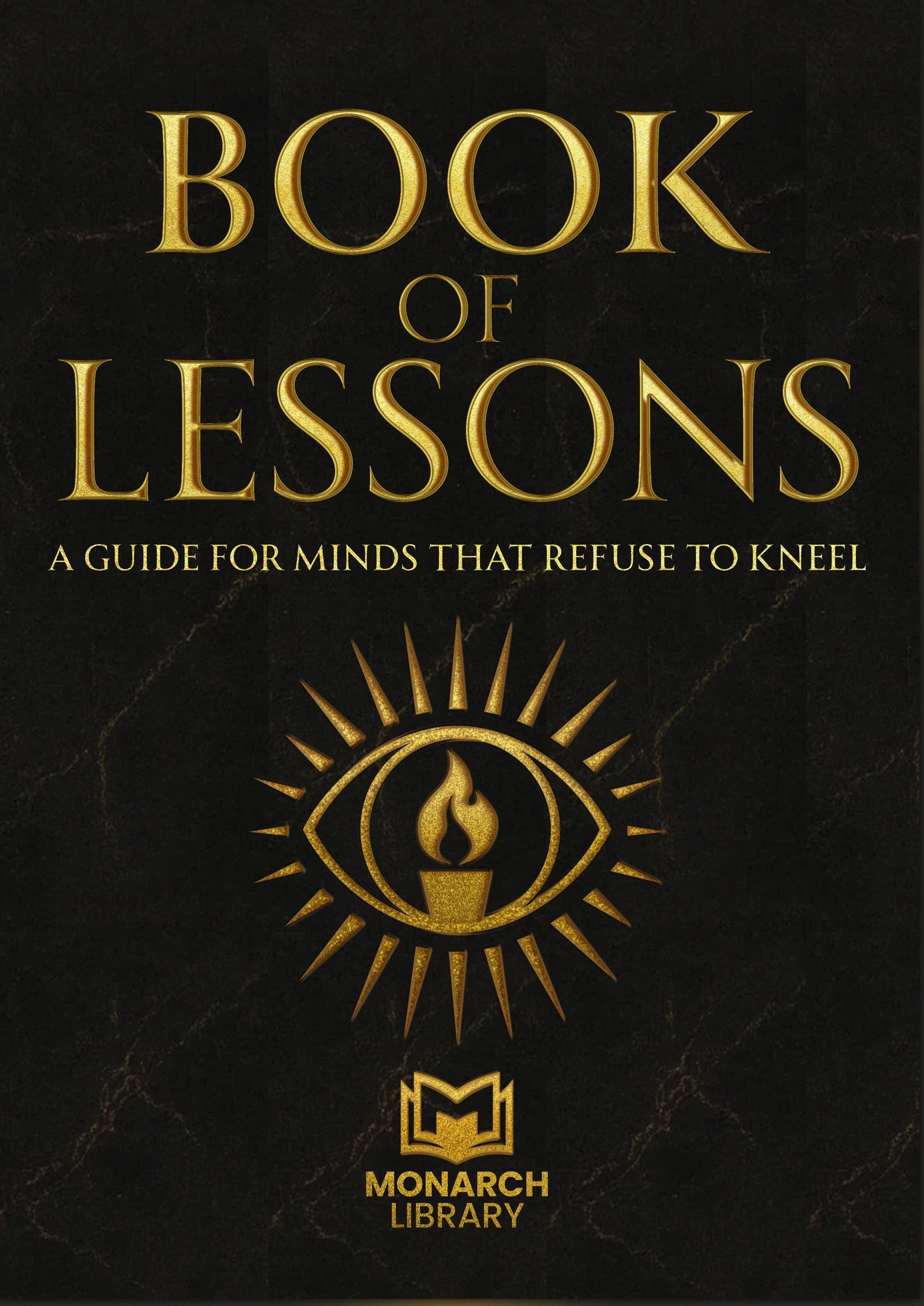 Book Of Lessons, A Guide For Minds That Refuse To Kneel